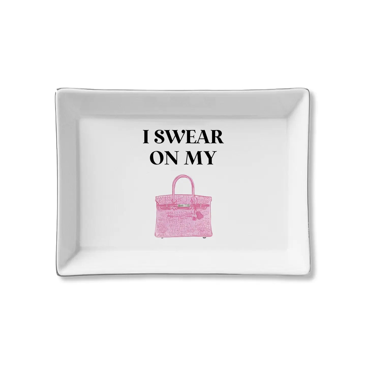 "Swear On My Pink Bag" Ceramic Tray
