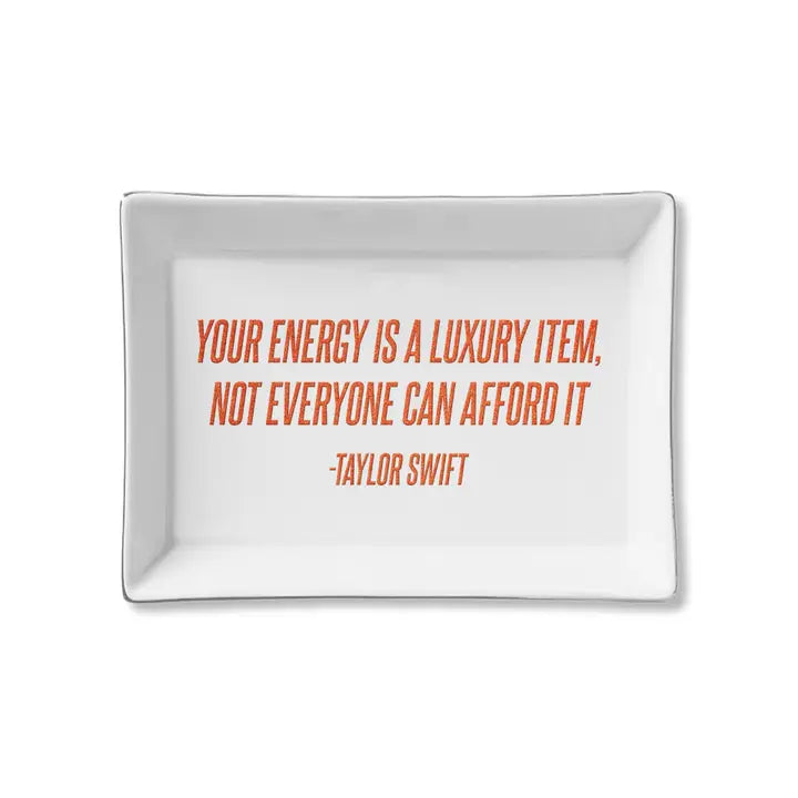 "Your Energy" Taylor Swift Ceramic Tray