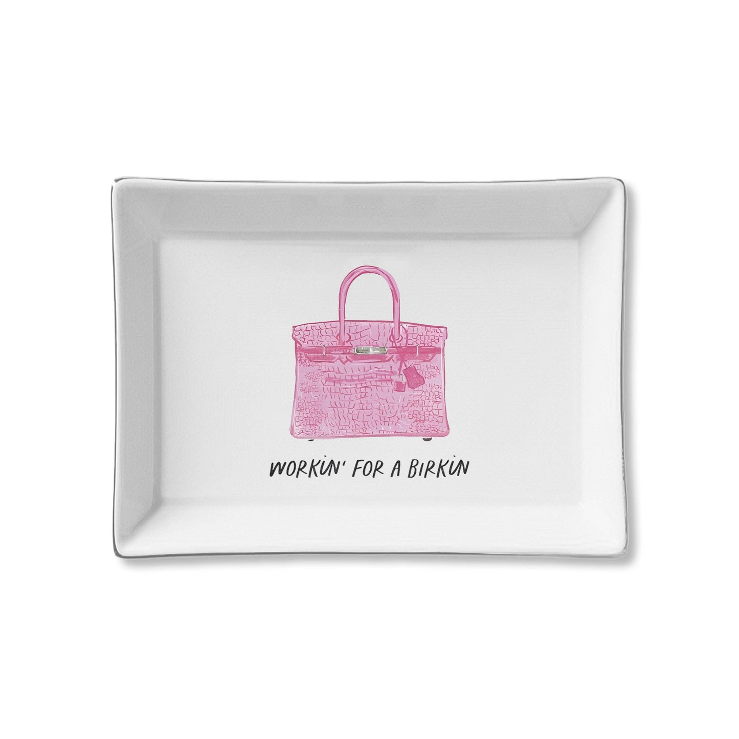 Ceramic Tray - Workin for a Birkin (Pink)
