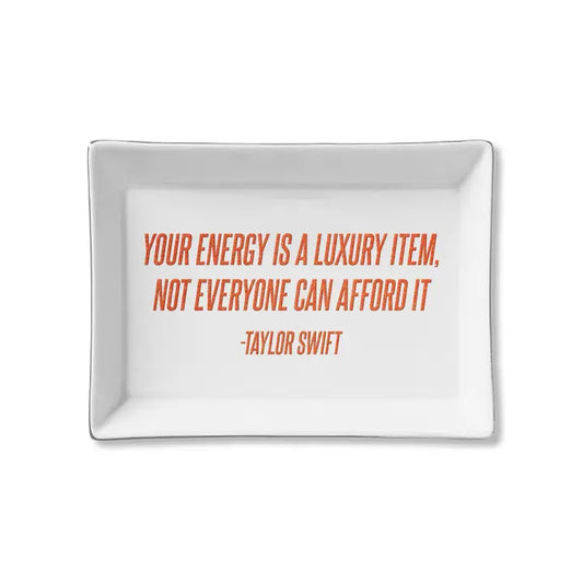 "Your Energy" Taylor Swift Ceramic Tray