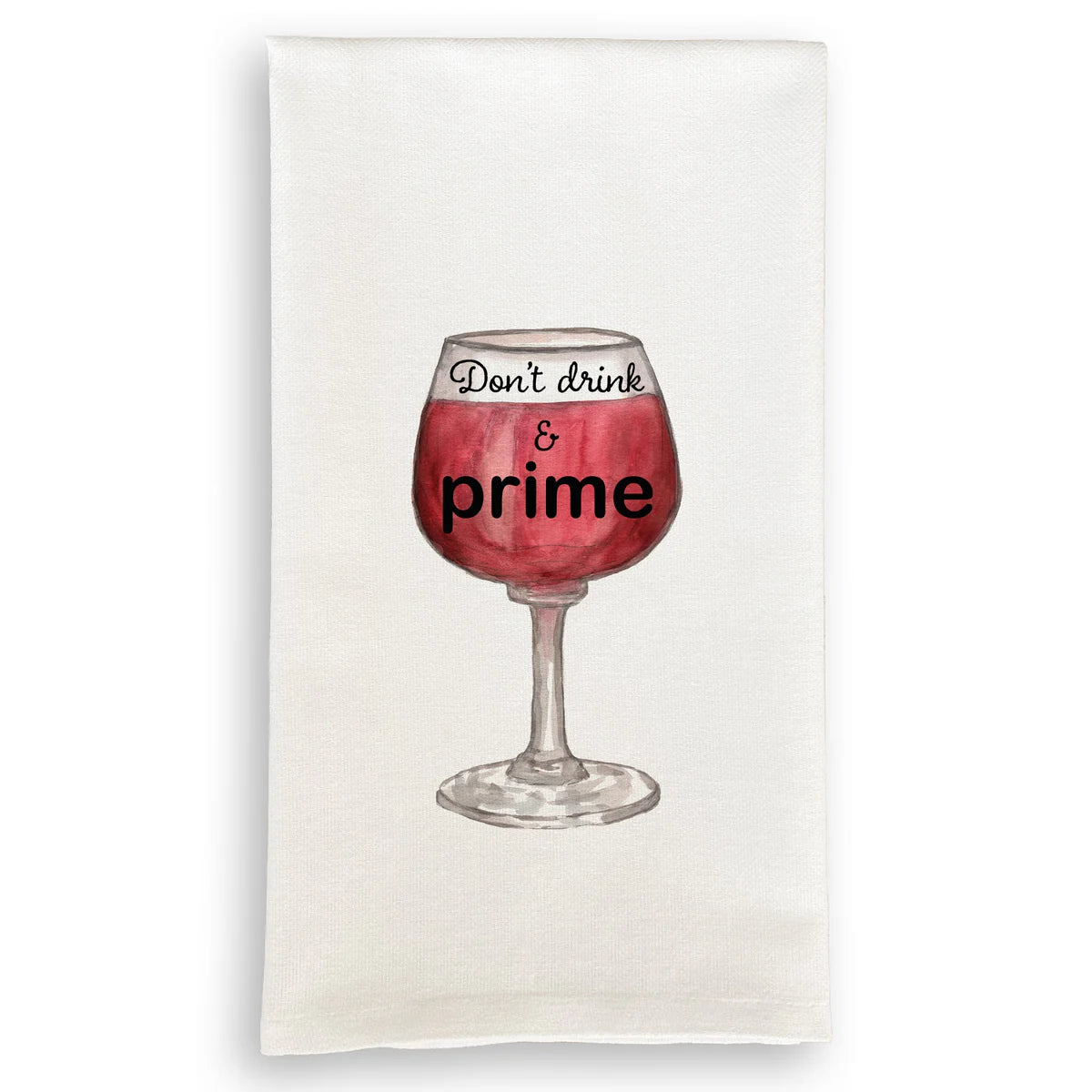 Don't Drink and Prime Tea Towel - Funny Kitchen Decor for Online Shopping Enthusiasts