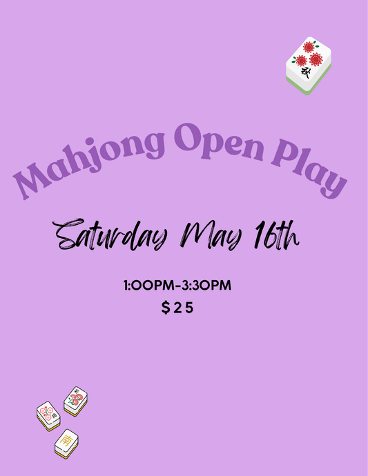 May 16th Mahjong Open Play 05/16/26 1:00PM-3:30PM