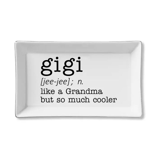 "Gigi-like a Grandma, but so much cooler" Ceramic Tray