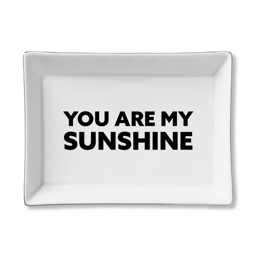 "You Are My Sunshine" Ceramic Tray
