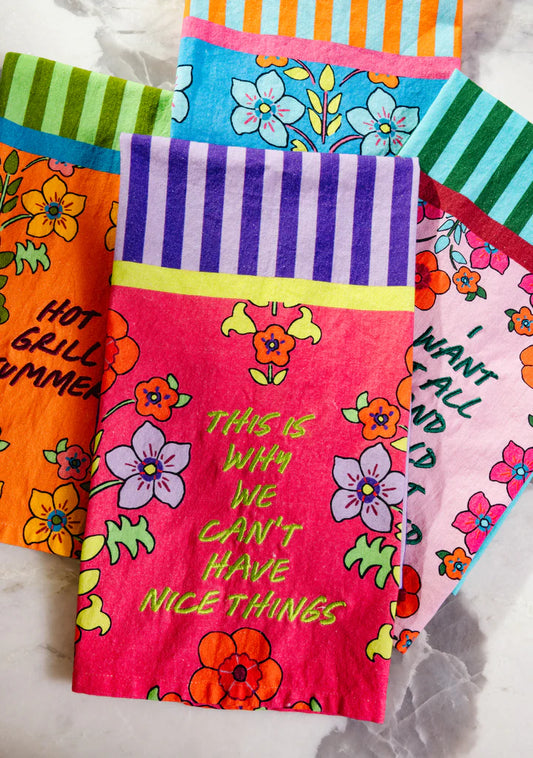 “This Is Why We Can’t Have Nice Things” Tea Towel